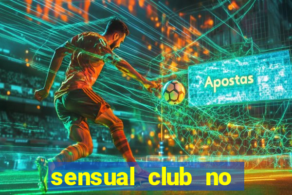 sensual club no esporte interativo